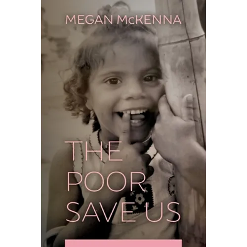 The Poor Save Us