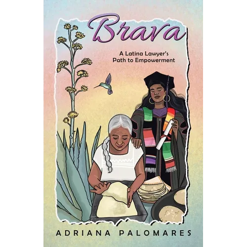 Brava: A Latina Lawyer's Path to Empowerment
