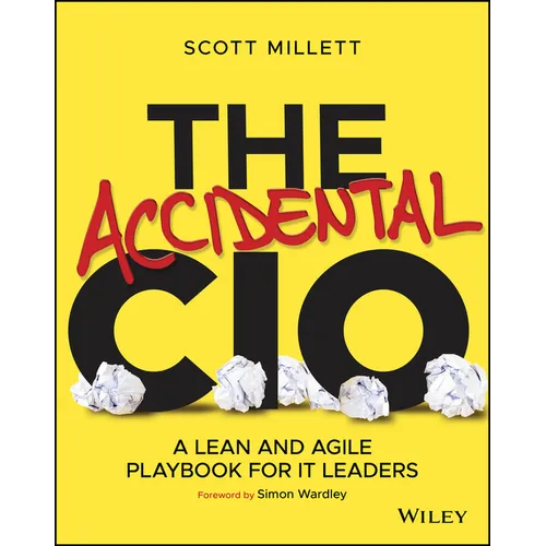 The Accidental CIO: A Lean and Agile Playbook for It Leaders