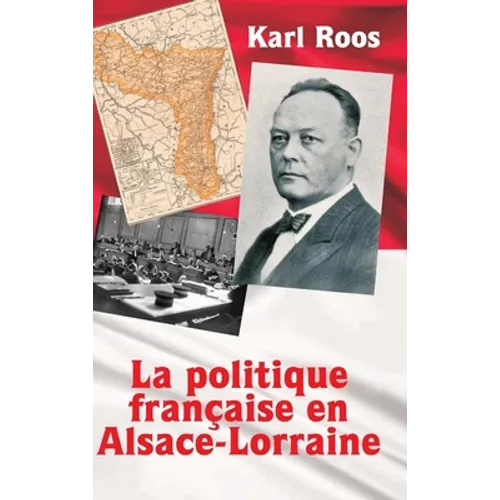 La politique française en Alsace-Lorraine