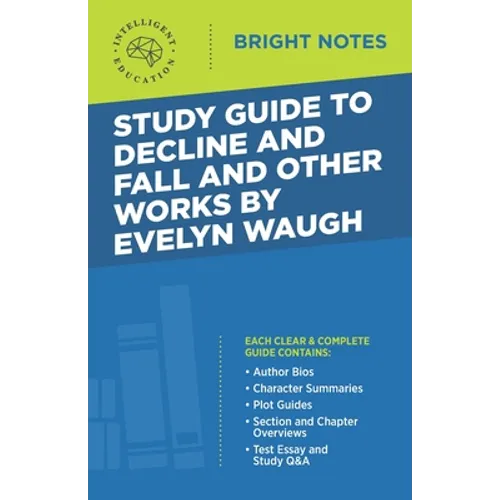 Study Guide to Decline and Fall and Other Works by Evelyn Waugh