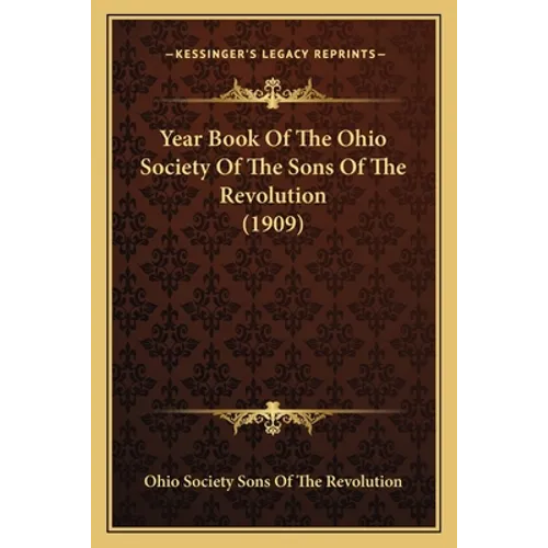 Year Book Of The Ohio Society Of The Sons Of The Revolution (1909)