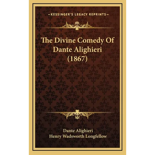 The Divine Comedy Of Dante Alighieri (1867)