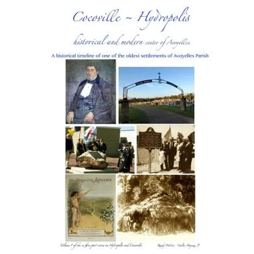 Cocoville Hydropolis: Historical and Modern Center of Avoyelles: A historical timeline of one of the oldest settlements of Avoyelles Parish, Louisiana