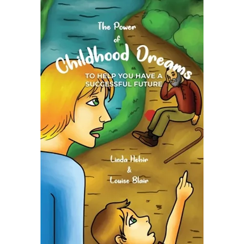 The Power of Childhood Dreams: To Help You Have A Successful Future