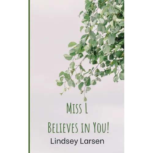 Miss L Believes in You!