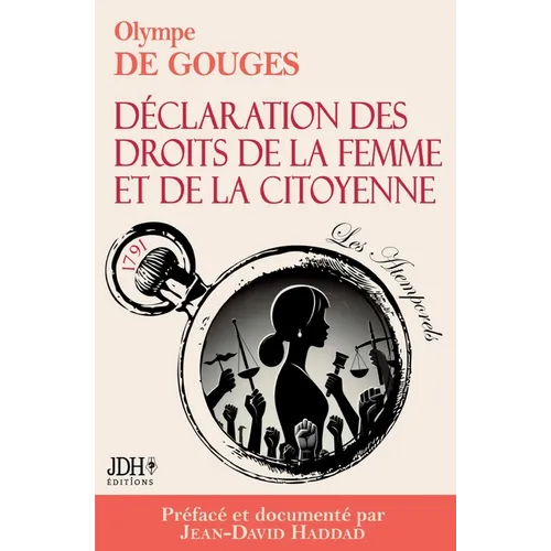 La Déclaration des droits de la femme et de la citoyenne en version intégrale, préfacée et incluant une biographie et un dossier sur le féminisme: Spé