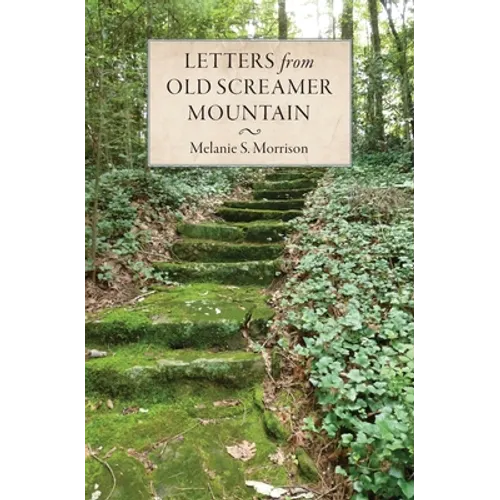 Letters from Old Screamer Mountain