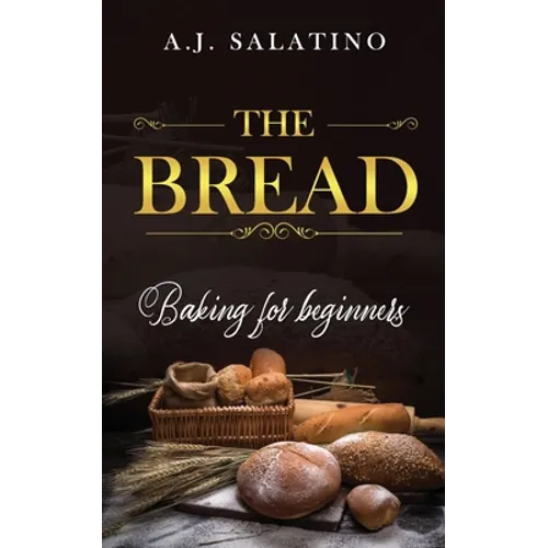 The Bread: baking for beginners