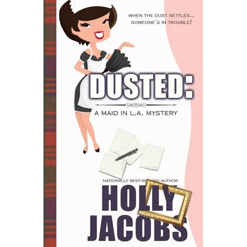 Dusted: A Maid in LA Mysteries