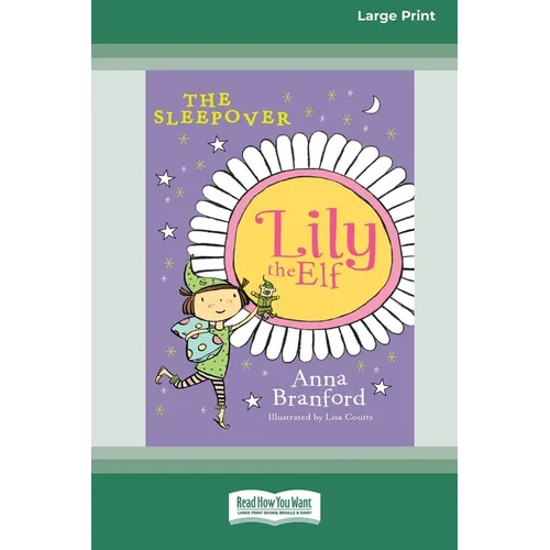 The Sleepover: Lily the Elf (Large Print 16pt)