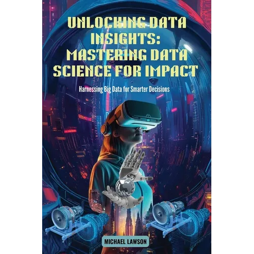 Unlocking Data Insights: Harnessing Big Data for Smarter Decisions