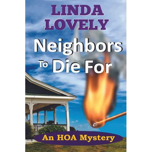 Neighbors to Die For: An HOA Mystery