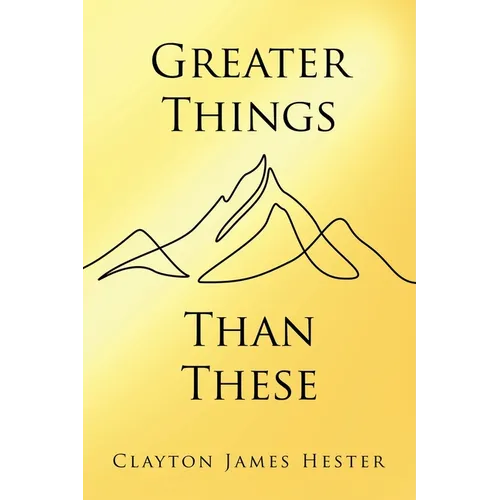 Greater Things Than These