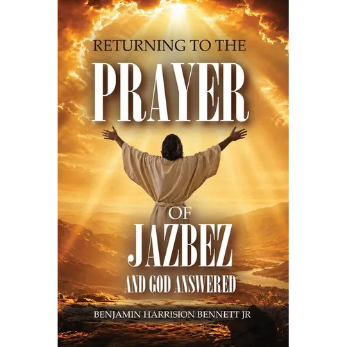 Returning to the Prayer of Jabez & God Answered: A Spiritual Journey Through Scripture