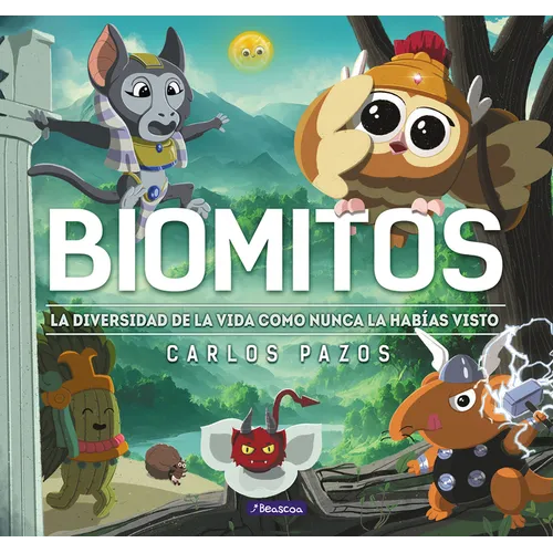 Biomitos. La Diversidad de la Vida Como Nunca La Habías Visto / Biomyths. the Diversity of Life as You Have Never Seen It Before