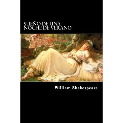 Sueño de una Noche de Verano (Spanish) Edition