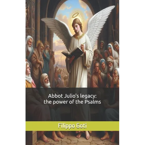 Abbot Julio's legacy: the power of the Psalms