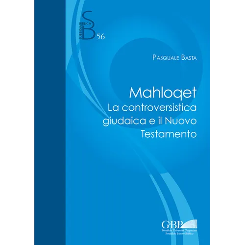 Mahloqet: La Controversistica Giudaica E Il Nuovo Testamento