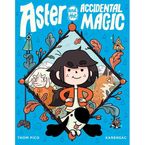 Aster and the Accidental Magic: (A Graphic Novel)