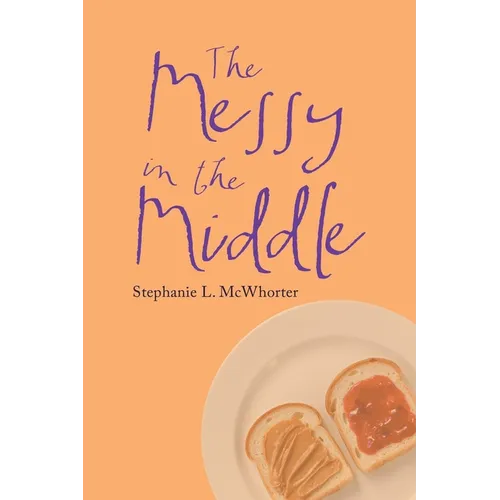 The Messy in the Middle