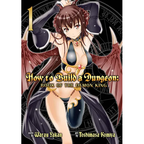How to Build a Dungeon: Book of the Demon King, Volume 1