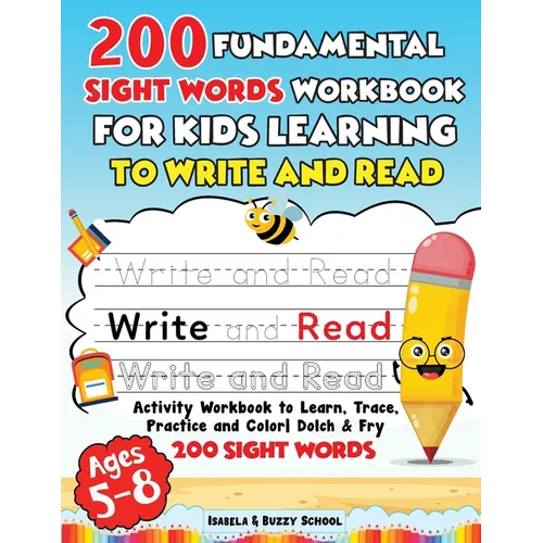 200 Fundamental Sight Words Workbook for Kids Learning to Write and Read