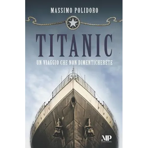 Titanic: Un viaggio che non dimenticherete