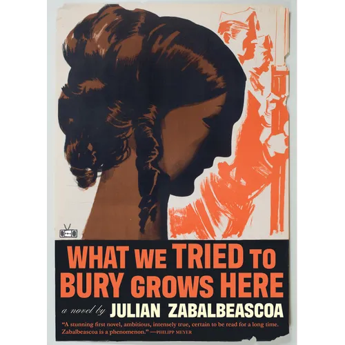What We Tried to Bury Grows Here