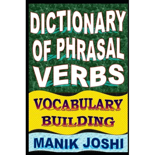 Dictionary of Phrasal Verbs: Vocabulary Building