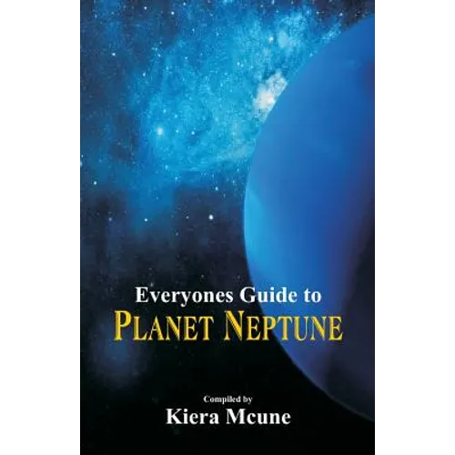 Everyone's Guide to Planet Neptune