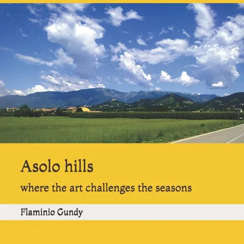 Asolo hills: where the art challenges the seasons