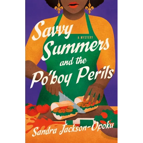 Savvy Summers and the Po'boy Perils: A Mystery