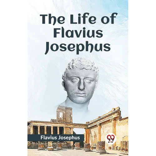 The Life Of Flavius Josephus