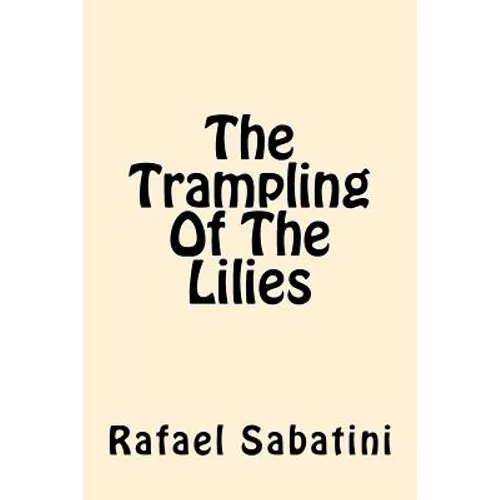 The Trampling of the Lilies