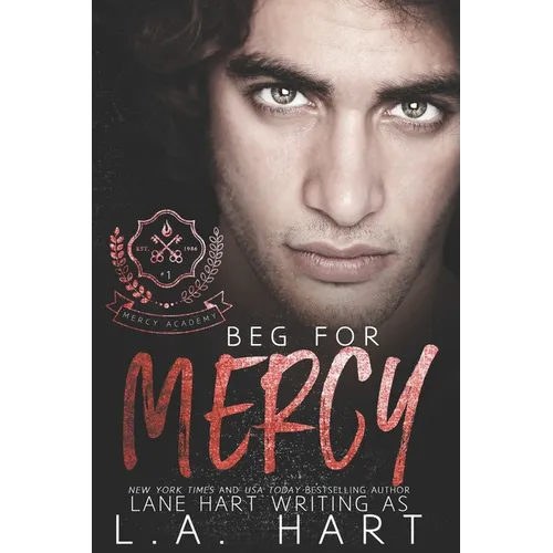 Beg for Mercy: A High School Bully Romance