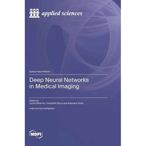 Deep Neural Networks in Medical Imaging