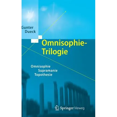 Omnisophie-Trilogie: Omnisophie - Supramanie - Topothesie