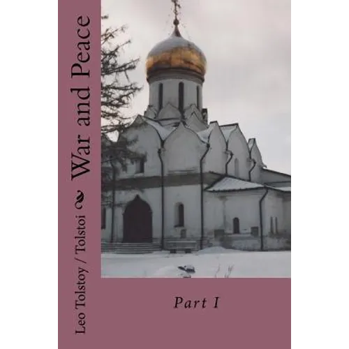 War and Peace: Part I