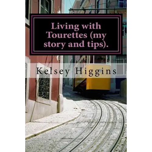 Living with Tourettes (my story and tips).