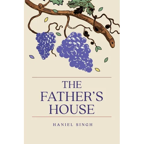 The Father's House: A Journey into the Father's Heart