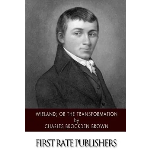 Wieland; or the Transformation