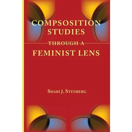 Composition Studies Through a Feminist Lens