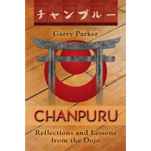 Chanpuru: Reflections and Lessons from the Dojo