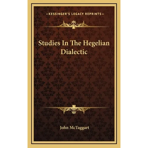 Studies In The Hegelian Dialectic