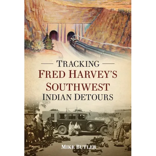 Tracking Fred Harvey's Southwest Indian Detours