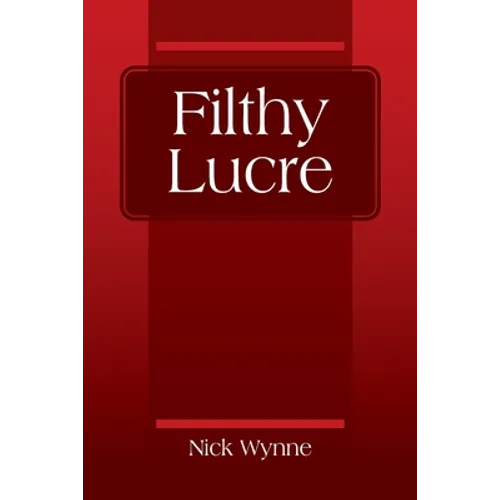 Filthy Lucre