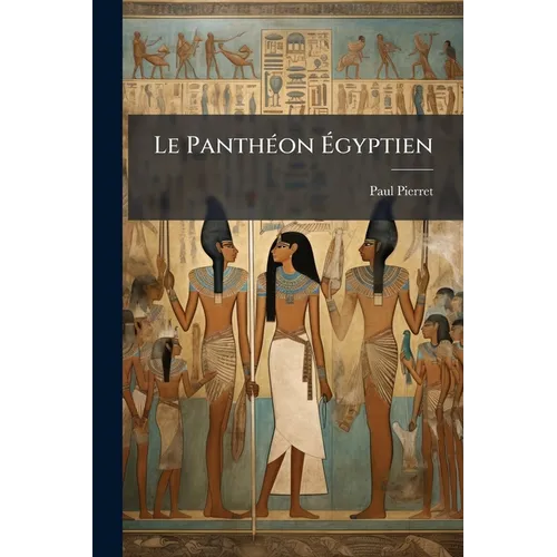 Le Panthéon Égyptien