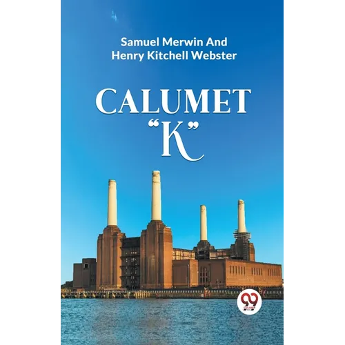 Calumet "K"