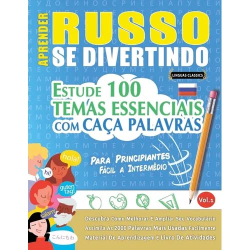 Aprender Russo Se Divertindo! - Para Principiantes: Fácil a Intermédio - Estude 100 Temas Essenciais Com Caça Palavras - Vol.1